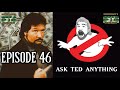 Egap 46 ask ted anything 11