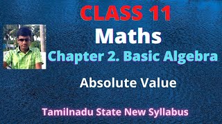 Class 11 maths Introduction Absolute Value Basic Algebra Tamilnadu New syllabus chapter 2 l velarasu