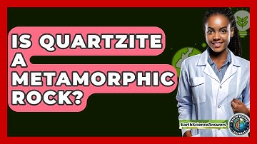 Is Quartzite A Metamorphic Rock? - Earth Science Answers