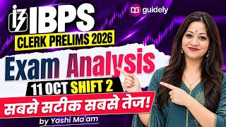 IBPS Clerk Prelims 2026 Exam Analysis | 11 October Shift 2 | सबसे सटीक, सबसे तेज़! | Yashi Ma’am