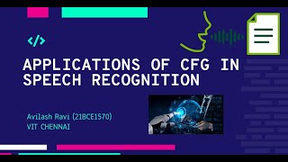 APPLICATIONS OF CFG IN SPEECH RECOGNITION - Avilash Ravi (21BCE1570) screenshot 5