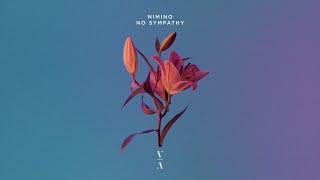 Video thumbnail of "nimino - No Sympathy"