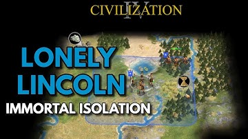 Civ 4 Immortal 78 | Lincoln Isolation | Part 3