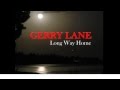 GERRY LANE - &#39;Long Way Home&#39; New Album Promo Clip