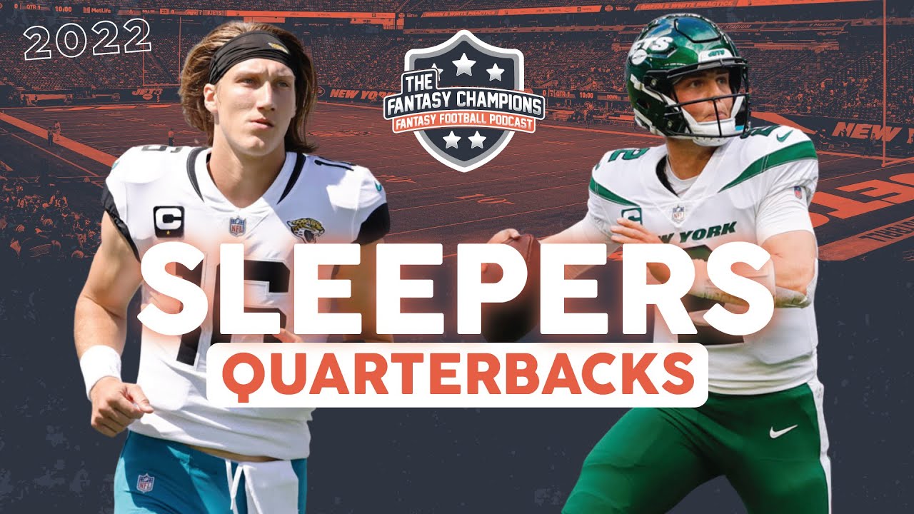 QB SLEEPERS for Fantasy Football 2022