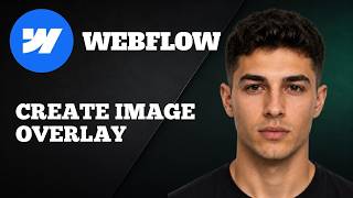 Webflow: How to Create an Image Overlay (Hover Effects & Text Reveal)
