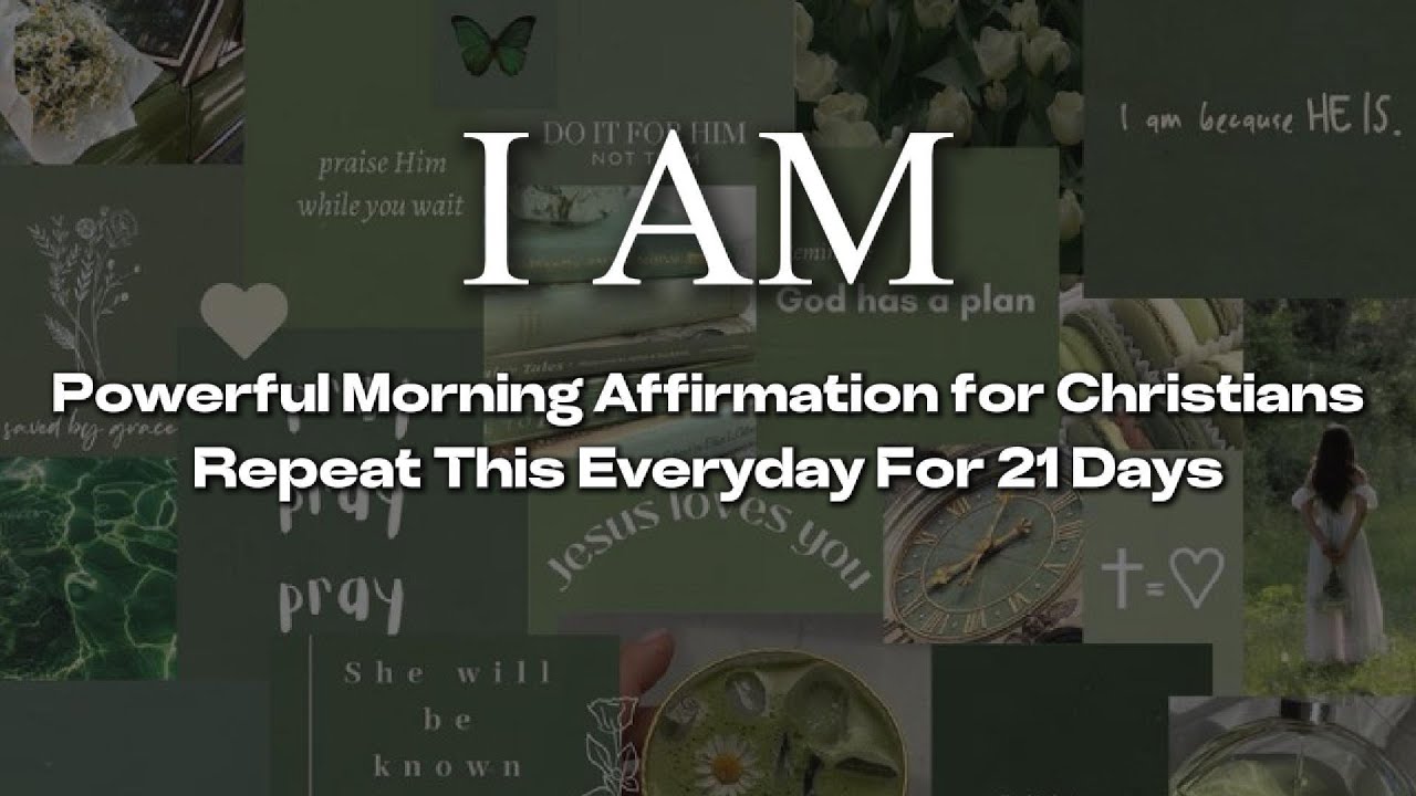 I AM Morning Affirmations for Christians | Biblical Meditation for your Identity in Christ