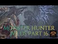 Monster Hunter Wilds: Part 16