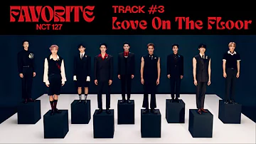 NCT 127 'Love On The Floor' (Official Audio) | Favorite - The 3rd Album Repackage