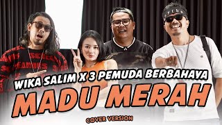 Miniatura del video "Wika Salim X 3 Pemuda Berbahaya - Madu Merah | Secangkir Madu Merah"