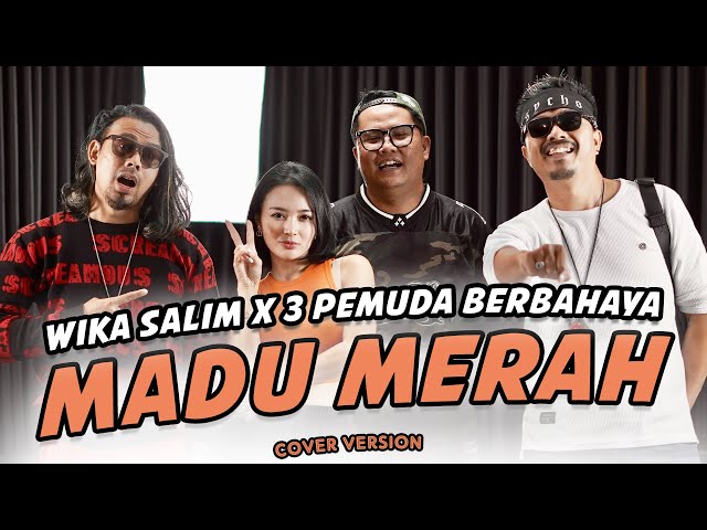 Wika Salim X 3 Pemuda Berbahaya - Madu Merah | Secangkir Madu Merah class=