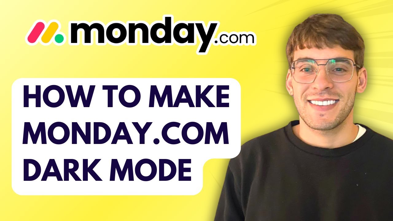 How to Make Monday.com Dark Mode [2026 Full Guide] - YouTube