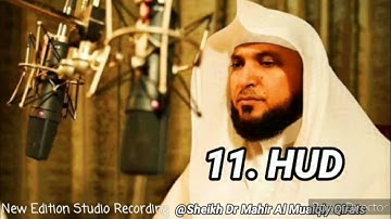 Surah Hud | New Studio Mushaf By Sheikh Dr Mahir Al Muaiqly |   سورة هود الشيخ ماهر المعيقلي