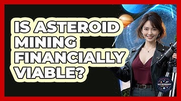 Is Asteroid Mining Financially Viable? - Astronomy Made Simple