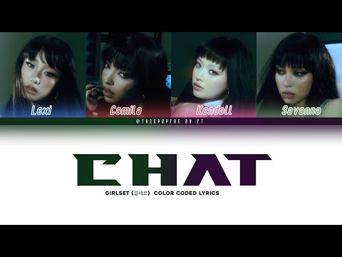 GIRLSET (걸세트) 'CHAT' [Color Coded Lyrics]