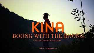 BOONG || KINA ||{MUSIC VIDEO}|| Prod @VIBHORBEATS