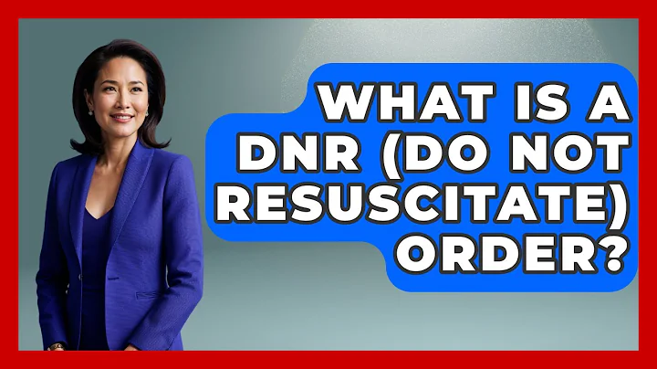 What Is A DNR (Do Not Resuscitate) Order? - The Ethical Compass