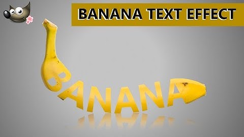 Gimp: Banana text effect gimp