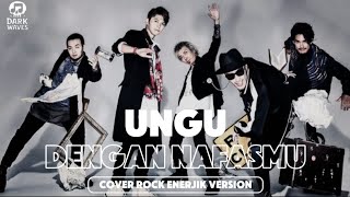 Ungu-Dengan Nafasmu_Cover Rock Enerjik Paling Gahar😱