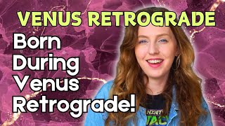 Born During Venus Retrograde: What it Means in Your Birth Chart!