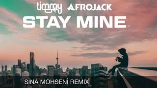 Timmy Trumpet X Afrojack  Stay Mine sina Mohseni Remix
