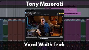 Tony Maserati Vocal Width Trick
