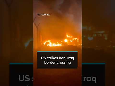 US strikes Iranian side of Shalamcheh border crossing with Iraq