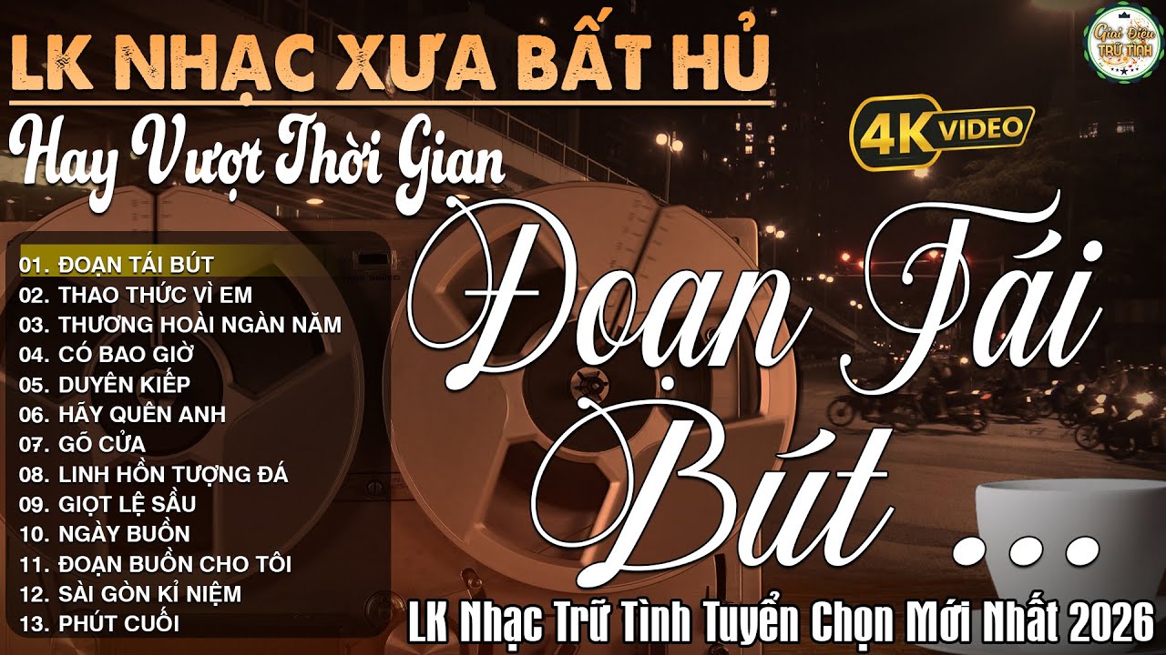 ĐOẠN TÁI BÚT ➤LK Nhạc Vàng Xưa Ngọt Ngào Say Đắm Bao Thế Hệ, Toàn Bài Hay - Bolero DIỄN QUÂN Cực Hay