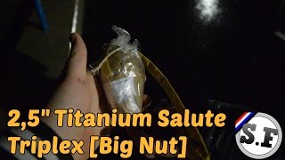 2,5 Triplex Titanium Salute (Bignut) [FULL HD] - SickFireworks