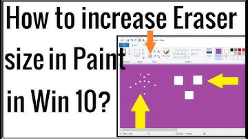 How to increase eraser size in paint on windows 10?