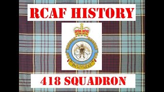 RCAF history ep21: 418 Squadron