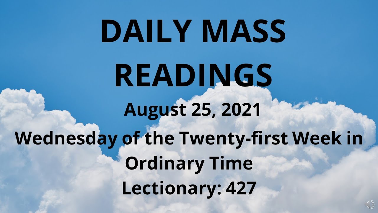 August 25, 2021, CATHOLIC DAILY MASS READINGS - YouTube