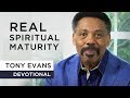 What Spiritual Growth Looks Like - Tony Evans Devotional