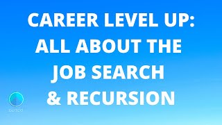 Career Level Up: All About the Job Search and Recursion - Women Who Code