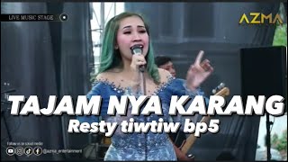 TAJAM NYA KARANG - RESTY TIW TIW BP 5