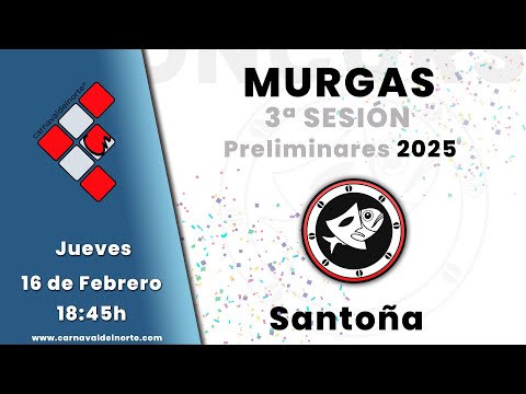 3&ordf; Sesi&oacute;n preliminares concurso de murgas Carnaval de Santo&ntilde;a 2025