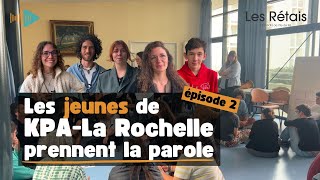 Les jeunes de KPA-La Rochelle prennent la parole, épisode 2