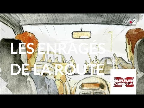 Complément d'enquête. Les enragés de la route - 8 novembre 2018 (France 2)