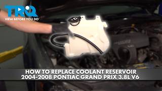 How to Replace Coolant Reservoir 2004-2008 Pontiac Grand Prix 3.8L V6