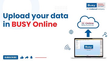 Steps: Upload your data in BUSY Online (English) | BUSY Online | BUSY on Cloud