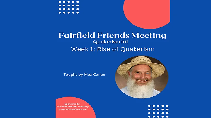Quakerism 101 - Week 1 - Rise of Quakerism - Taugh...