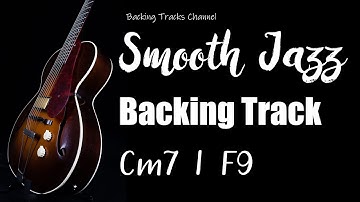 Smooth Jazz Backing Track - C minor  (Cm7 | F9)