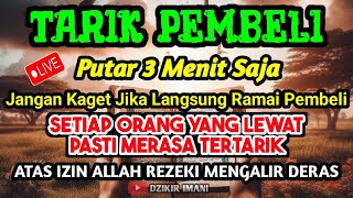 DOA PENGLARIS DAGANGAN TINGKAT TINGGI !! HANYA 3 MENIT PEMBELI RAMAI BERDATANGAN, ATAS IZIN ALLAH