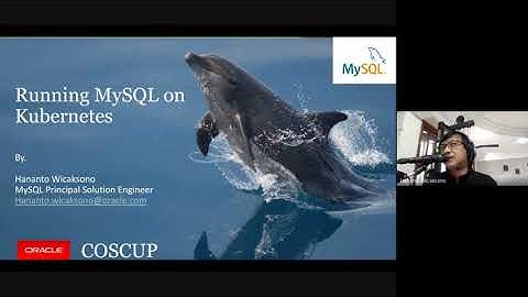 Running MySQL on Kubernetes - 遠端議程 by Hananto Wicaksono | COSCUP 2020