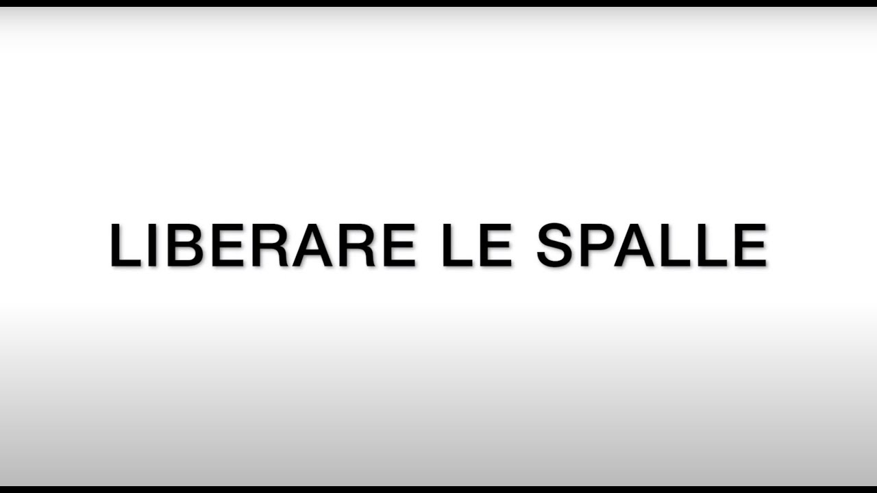 Liberare le spalle