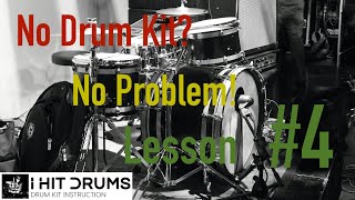 No Drum Kit? No Problem! - Lesson 4
