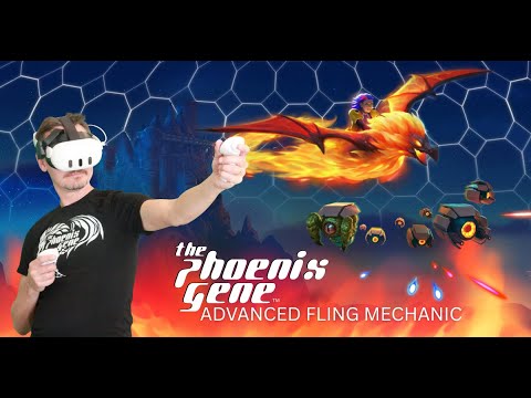 The Phoenix Gene VR Advanced Fling Mechanic