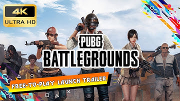 PUBG | Official Launch Trailer | Free To Play Now | Unreal Engine 4 | (4K)
