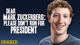 Dear Mark Zuckerberg: Please Don’t Run For President