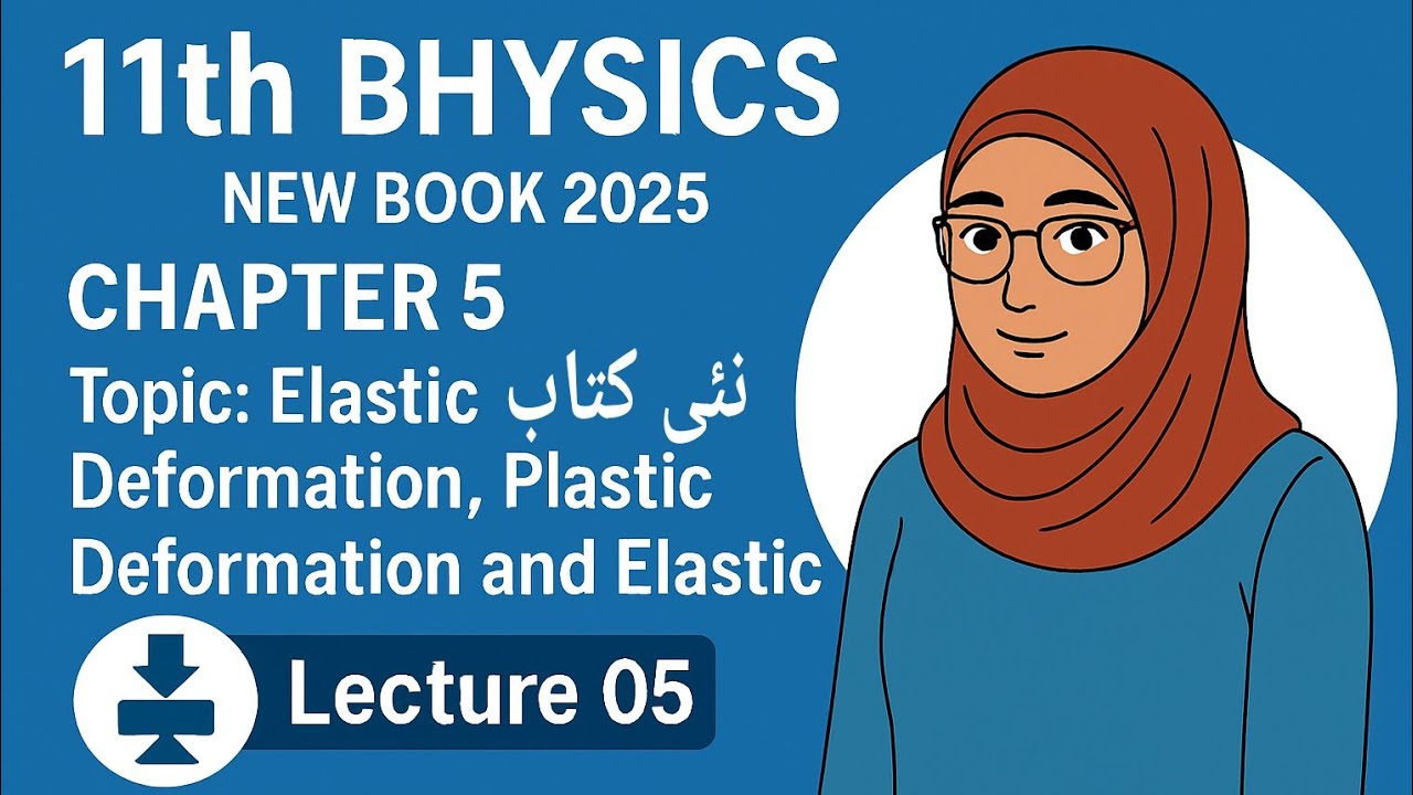 Elastic & Plastic Deformation | Elastic Limit Explained | Lecture 06 | Chapter 06| 11th Physics 